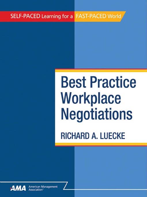 Title details for Best Practice Workplace Negotiations by Richard A. Luecke - Available